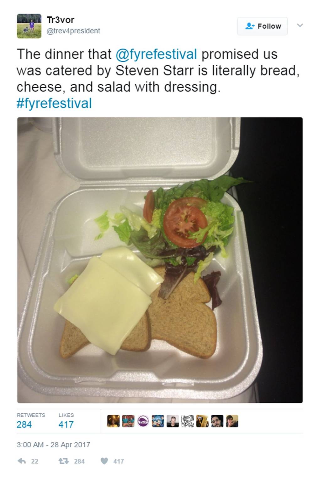 Fyre Festival Twitter Screenshot of Cheese on Bread that came to epitomize the Fyre Festival. The Caption reads: "The dinner that @fyrefestival promised us was catered by Steven Sarr is literally bread, cheese, and salad with dressing. #fyrefestival